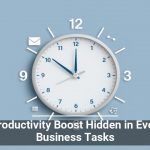 The Productivity Boost Hidden in Everyday Business Tasks